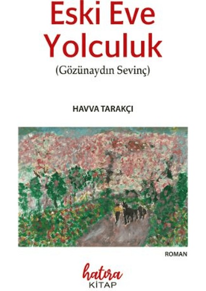 Eski Eve Yolculuk