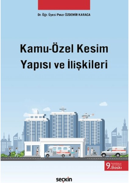 Kamu - Özel Kesim Yapısı ve Ilişkileri