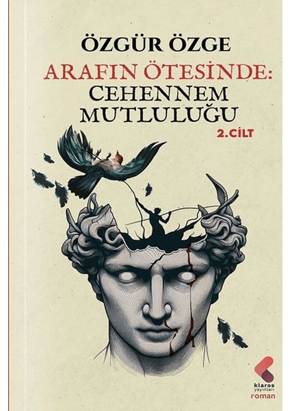 Arafın Ötesinde: Cehennem Mutluluğu
