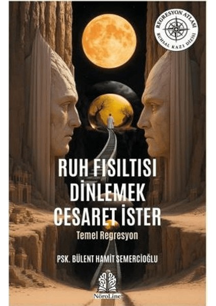 Ruh Fısıltısı Dinlemek Cesaret Ister