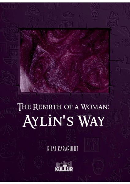 The Rebirth Of A Woman Aylin's Way