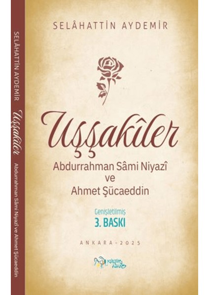 Uşşakiler - Abdurrahman Sâmi Niyazî ve Ahmet Şücaeddin