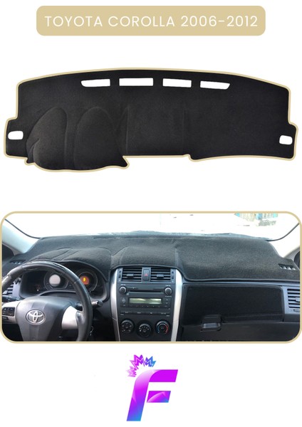 Toyota Corolla (2006-2012) Araca Özel Torpido Örtüsü | Ön Göğüs Kılıfı | Tam Koruma | Kaymaz | B31