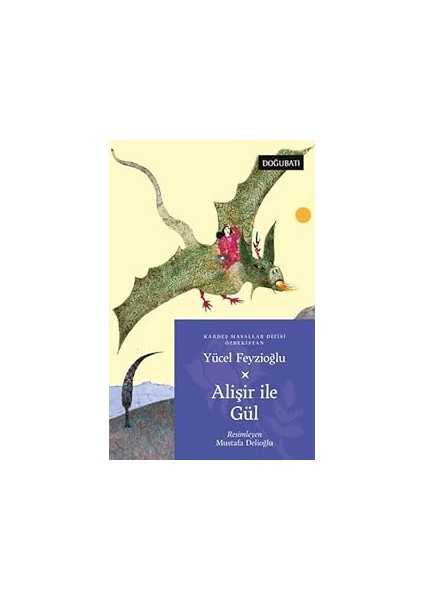 Alişir Ile Gül / Kardeş Masallar Dizisi Özbekistan