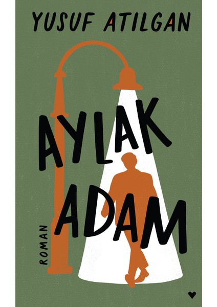 Aylak Adam (Ciltli) - Yusuf Atılgan