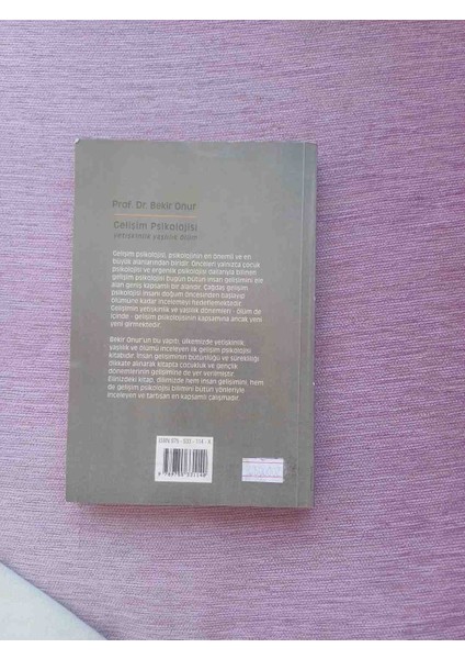 Prof. Dr. Bekir Onur'un 'gelişim Psikolojisi' Kitabı Çocukluk, Yetişkinlik, Yaşlılık ve Ölüm Gibi Gelişim Evrelerini Anlatıyor. 2,el Cok Temiz Kondisyonda 1995 Basim 282 Sayfa fiyatları