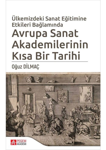 Ülkemizdeki Sanat Eğitimine Etkileri Bağlamında Avrupa Sanat Akad