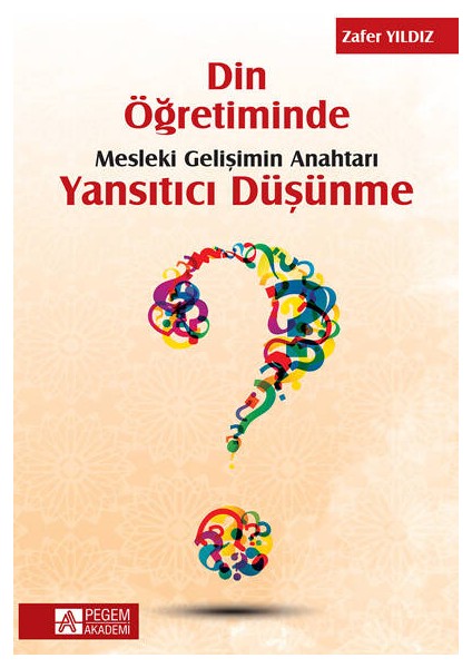 Din Öğretiminde Mesleki Gelişimin Anahtarı Yansıtıcı Düşünme