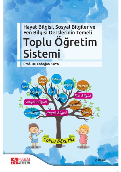 Hayat Bilgisi, Sosyal Bilgiler ve Fen Bilgisi Derslerinin Temelli Toplu Öğretim Sistemi