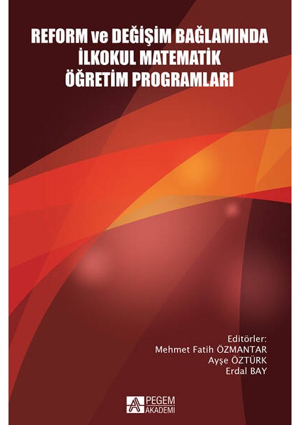 Reform ve Değişim Bağlamında İlkokul Matematik Öğretim Programlar