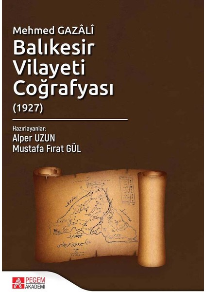 Mehmed Gazâlî Balıkesir Vilayeti Coğrafyası (1927)