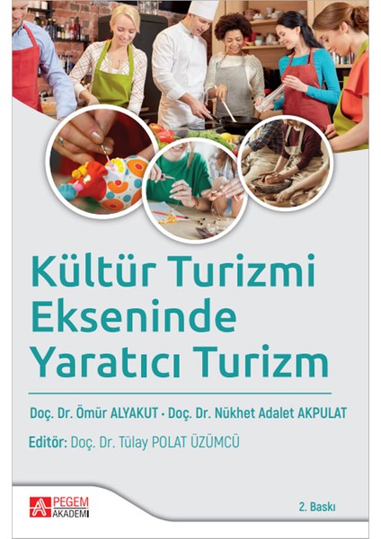 Kültür Turizmi Ekseninde Yaratıcı Turizm