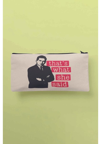 Thats What She Said Michael Scott The Office Baskılı Bez Makyaj Çantası Kalemlik Cüzdan