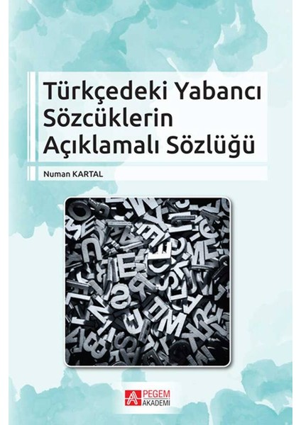 Türkçedeki Yabancı Sözcüklerin Açıklamalı Sözlüğü