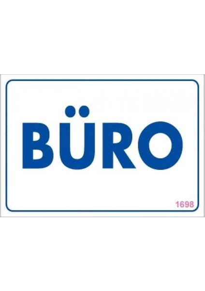 Büro Uyarı Levhası 17,5X25 KOD:1698