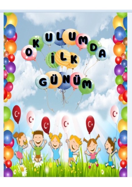 Okulumda Ilk Günüm ,balonlu, Okulda Pano, Okul Etkinlik Kumaş Pano 150X200 modelleri