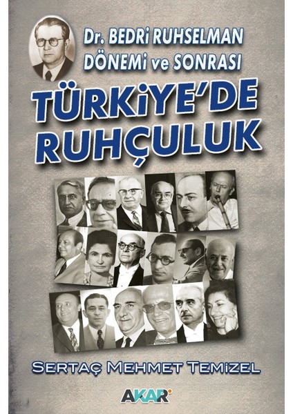 Türkiye'de Ruhçuluk - Bedri Ruhselman Dönemi ve Sonrası