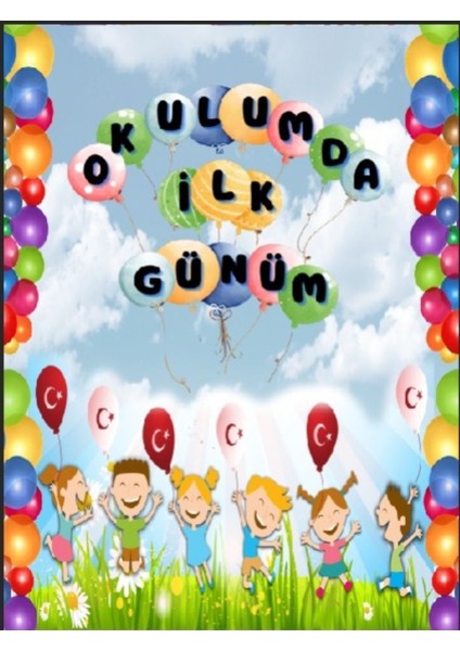 Okulumda Ilk Günüm ,okula Başlıyorum,okul Etkınlık Okul Etkinlik Kumaş Pano 150X200