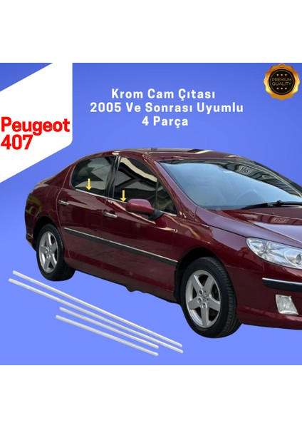 Peugeot 407 Krom Cam Çıtası 4 Parça 2005 Üzeri Paslanmaz Çelik fiyatları
