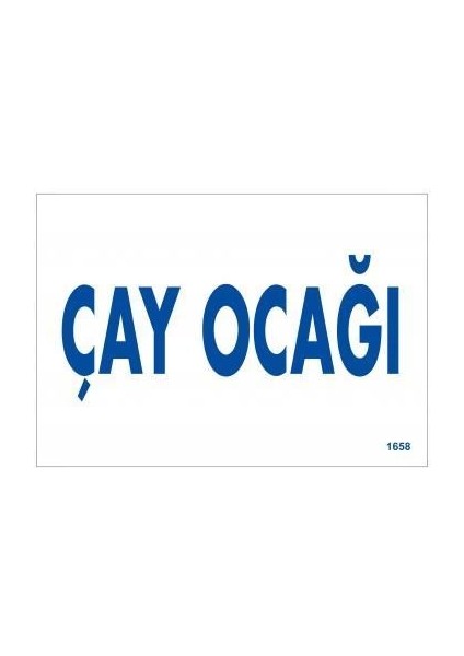 Çay Ocağı Uyarı Levhası 17,5X25 KOD:1658