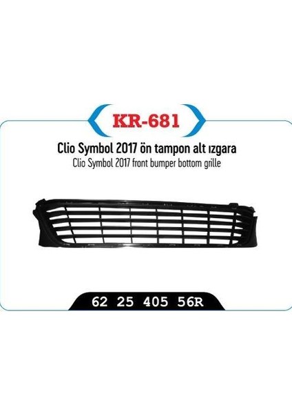 KR-681 - Ön Tampon Alt Izgara Clıo Symbol 17>