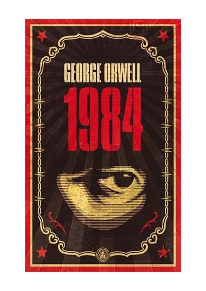 Nineteen Eighty-Four: The Dystopian Classic Reimagined With Cover Art By Shepard Fairey