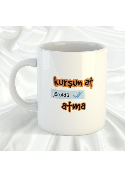 Porselen Kupa Bardak - Kurşun At Görüldü Atma