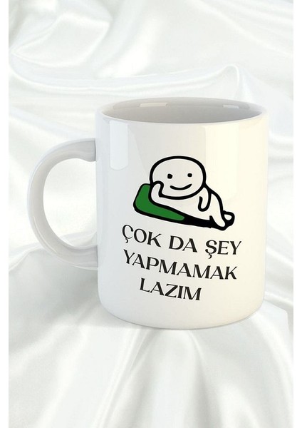 Porselen Kupa Bardak - Çok Da Şey Yapmamak Lazım