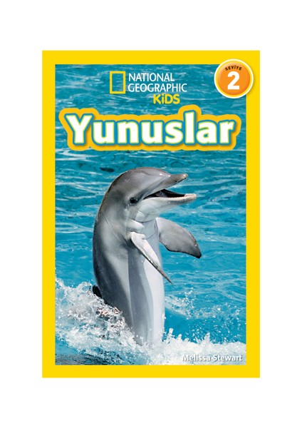National Geographic Kids - Yunuslar - Melissa Stewart
