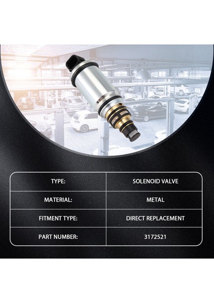 3172521 Araba Ac Kompresör Solenoid Vanası Elektrik Kontrol Vanası (Yurt Dışından) fırsatları