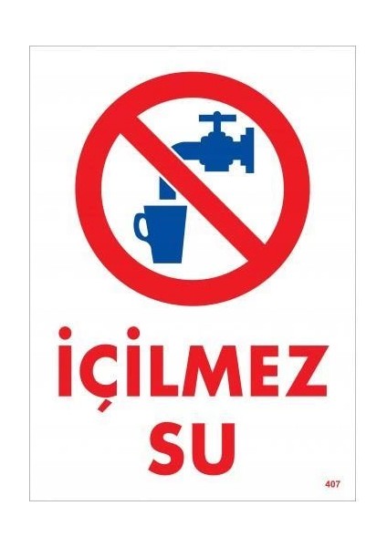 Içilmez Su Uyarı Levhası 25X35 KOD:407