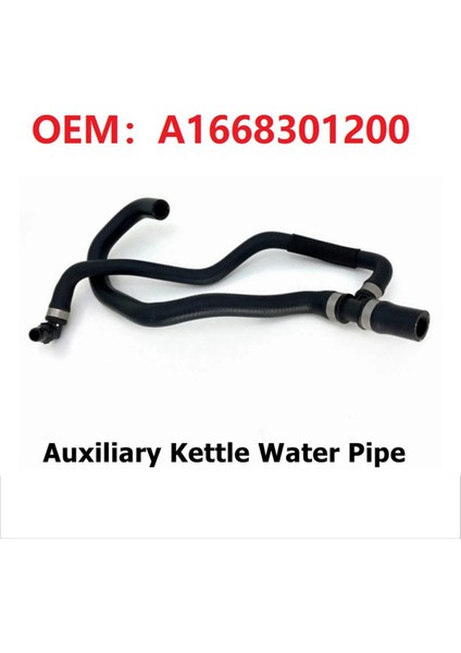 A1668301200 W292 Için Yardımcı Kettle Su Borusu Hortumu (Yurt Dışından)