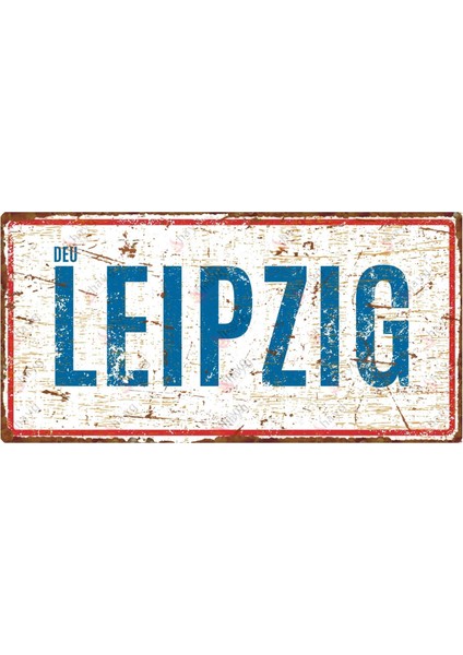 Leipzig Yazılı Retro Tasarım Alüminyum Tabela – Uv Baskılı Dekoratif Metal Levha