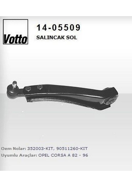 VOTTO-14-05509 - Salıncak Sol Rtl ( Opel : Corsa B 93-- )