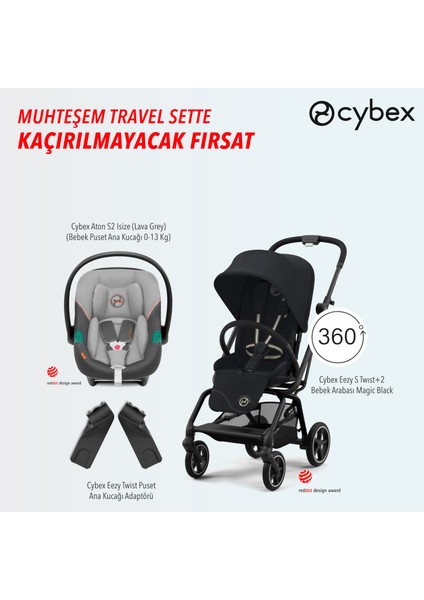 Eezy S Twist+2 (Magic Black) + Eezy Twist Adaptör + Cybex Aton S2 Isize ( Lava Grey)