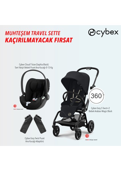 Eezy S Twist+2 (Magic Black) + Eezy Twist Adaptör + Cybex Cloud T Isize (Sephia Black)