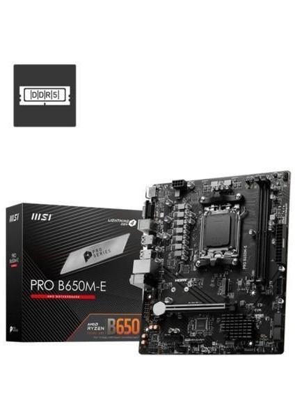 Msı Pro B650M-E Drr5 6800MHZ(OC) Am5 HDMI VGA Matx
