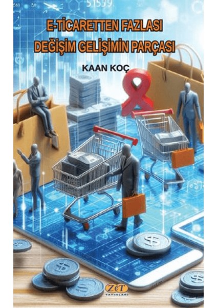 E-Ticaretten Fazlası Değişim Gelişimin Parçası