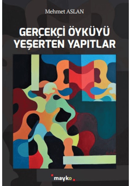 Gerçekçi Öyküyü Yeşerten Yapıtlar