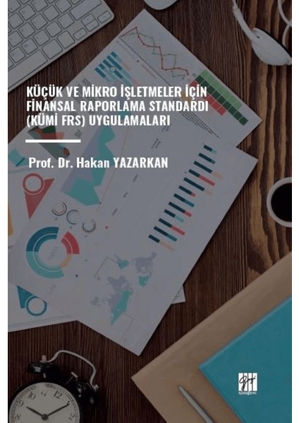 Küçük ve Mikro Işletmeler Için Finansal Raporlama Standardı Kümi-Frs