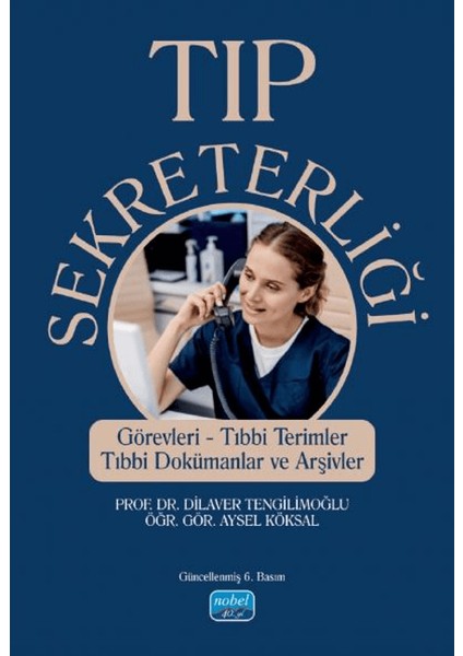Tıp Sekreterliği - Görevleri, Tıbbi Terimler, Tıbbi Dokümanlar ve Arşivler