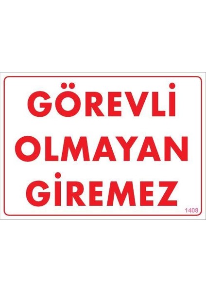 Görevli Olmayan Giremez Levhası 25X35 KOD:1408