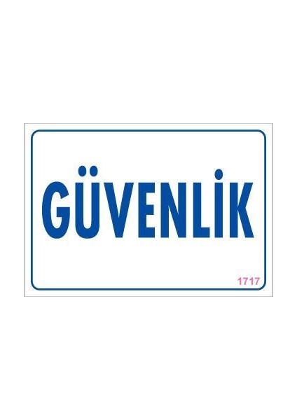 Güvenlik Uyarı Levhası 17,5X25 KOD:1717