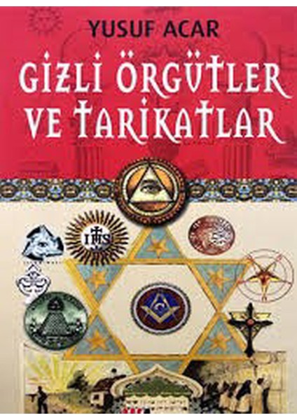 Gizli Örgütler ve Tarikatlar - Yusuf Acar