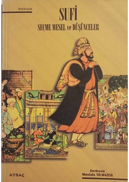 Sufi Seçme Mesel ve Düşünceler - Idris Şah (1997BASIM)