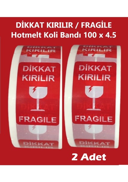 " Dikkat Kırılır / Fragile" Yazılı Koli Bandı 4,5cm x 100M Kolay Bırakmaz Hotmelt Bant (2 Adet)
