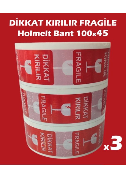 " Dikkat Kırılır / Fragile" Yazılı Koli Bandı 4,5 Cm x 100 Metre Kolay Bırakmaz Hotmelt Bant ( 3 Adet )