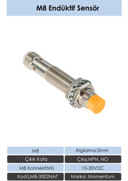 Sensör Endüktif M8 2mm Çıkık Kafa Konnektör M8 NPN NO LM8-3002NAT