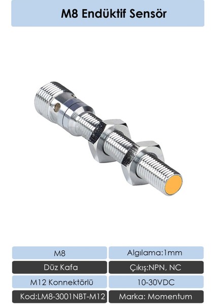 Sensör Endüktif M8 1mm Düz Kafa Konnektör M12 NPN NC LM8-3001NBT-M12