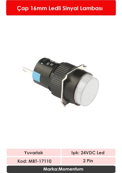 D16 Sinyal Led 24V Yuvarlak Beyaz MBT-17110 fiyatları